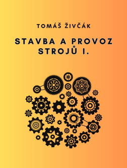 Stavba a provoz strojů I.
