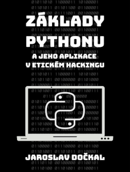 Základy Pythonu a jeho aplikace v etickém hackingu